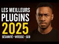 Les Meilleurs Plugins WordPress 2025 (Sécurité, Vitesse, SEO…)