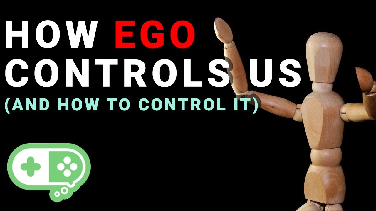 How Ego Controls us and How to Control Ego