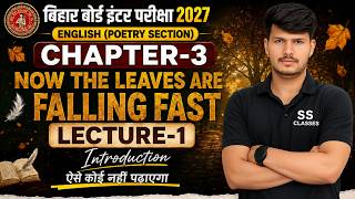Class 12th English Chapter-3 Now The Leaves Are Falling Fast (Poetry Section) Lecture-1 Introduction