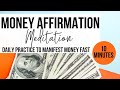 10 minute money affirmation meditation  do this each day for instant financial miracles