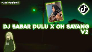 Dj Sabar Dulu X Oh Sayang Ngana Ini Bagaimana Cover Meyda Rahma Bangers Slow By Djhxdn