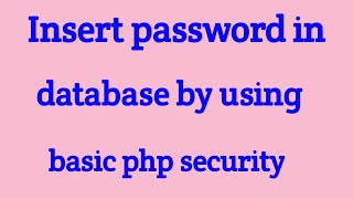 How can we Save password In Database with Security in Php Mysql