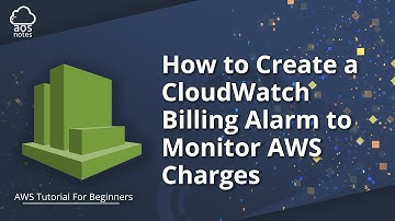 How to Create a CloudWatch Billing Alarm to Monitor AWS Charges