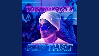 Video thumbnail of "ThatsKramer - Flip That"