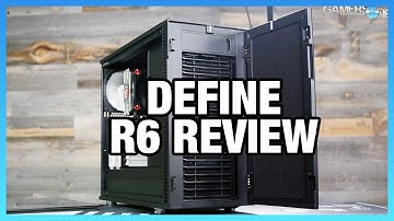 Fractal Define R6 Case Review: Finally, Something Decent