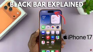 Black Bar On iPhone 17 Explained