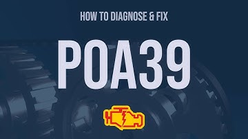 How to Diagnose and Fix P0A39 Engine Code - OBD II Trouble Code Explain