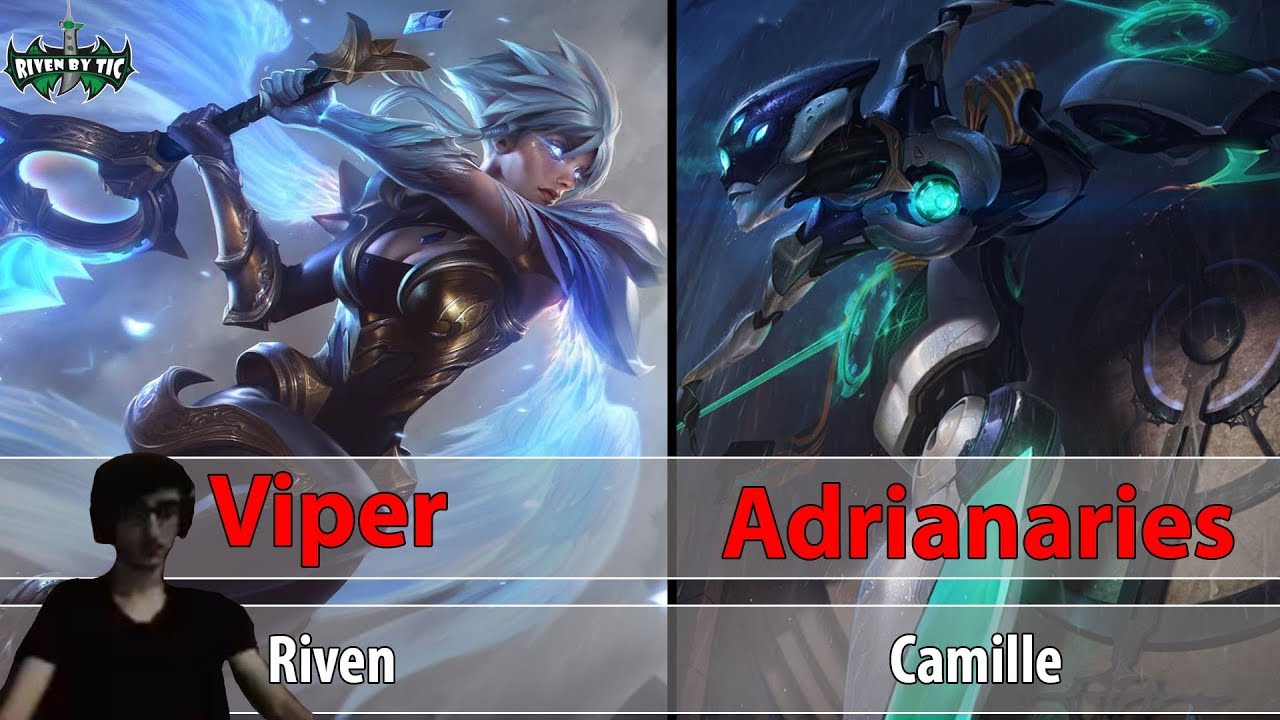 [ Viper ] Riven vs Camille [ Adrian Riven ] Top - Best Riven Plays ...