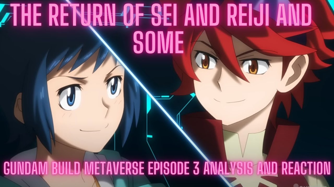 The Return of Sei and Reiji and Some | Gundam Build Metaverse Episode 3 Analysis and Reaction