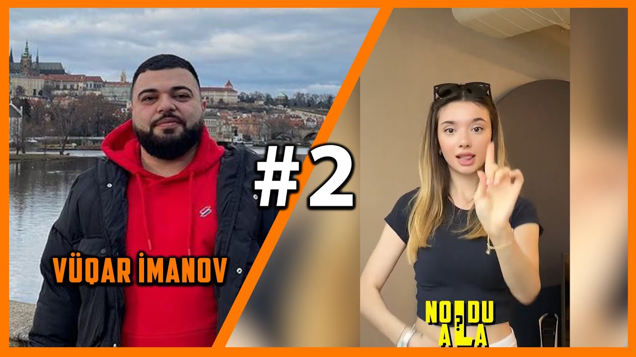 Vüqar İmanov | Noldu ala? #2 İzləyir