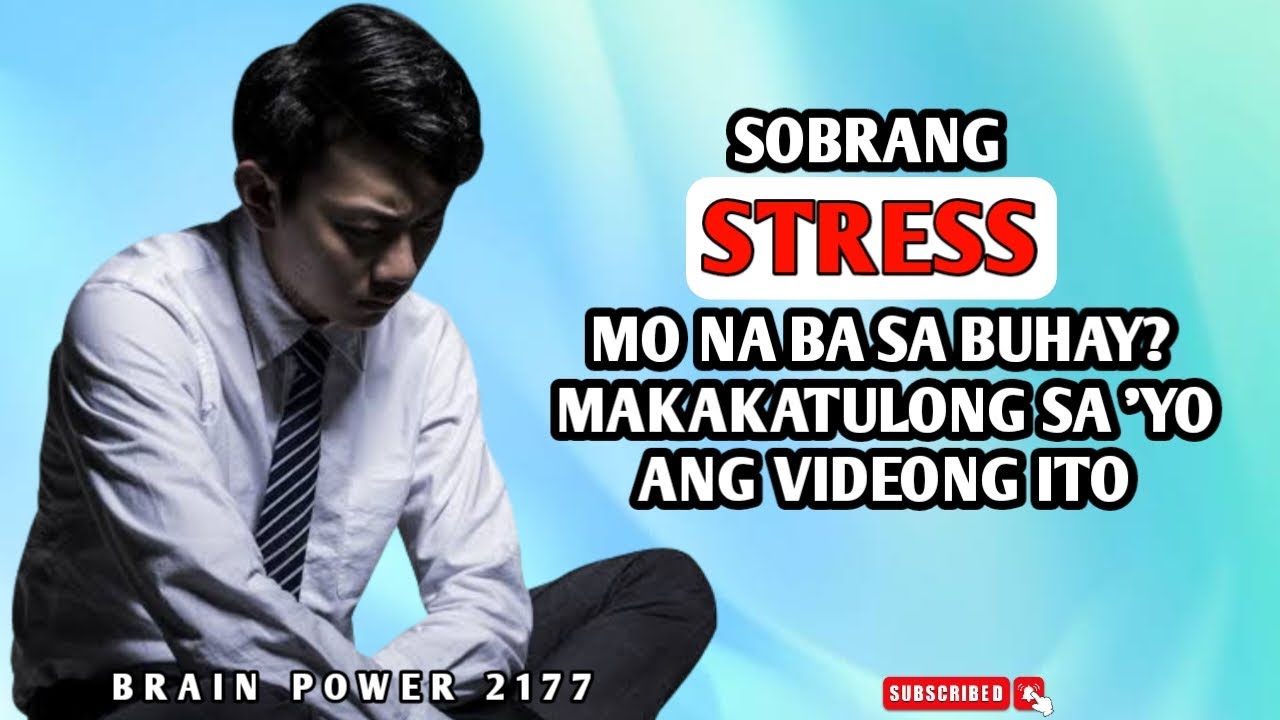 KUNG SOBRANG STRESS MO NA, MAKAKATULONG SA 'YO ANG VIDEONG ITO BRAIN POWER 2177