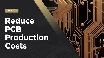 How to Reduce PCB Production Costs During Manufacturing