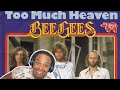 FIRST TIME HEARING BEE GEES - To Much Heaven REACTION