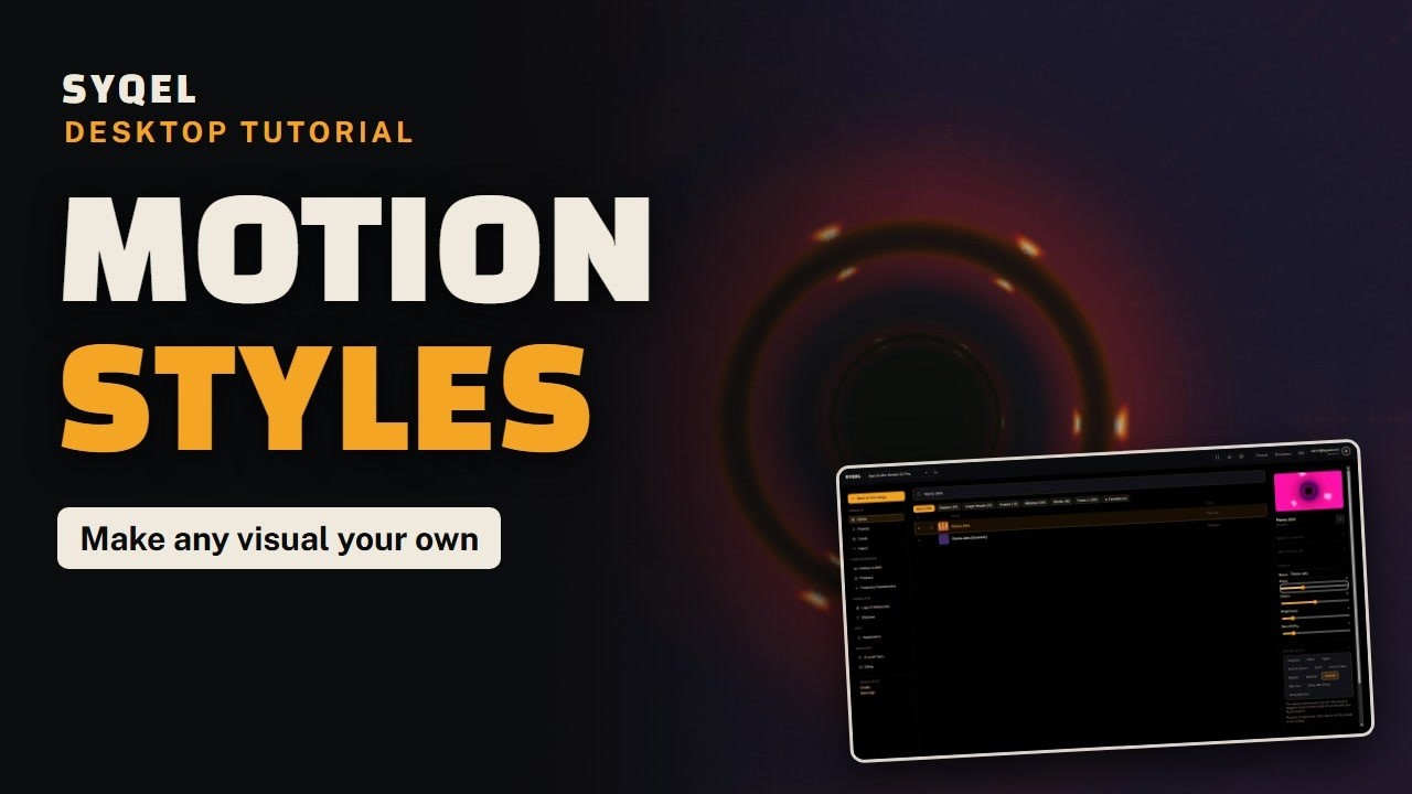 Custom DJ Visuals | SYQEL Desktop Motion Styles