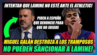 🔥MIGUEL GALÁN DESTROZA A LOS TRAMPOSOS y FRIKIS!!🔥NUNCA HABRÁ ALINEACIÓN INDEBIDA DE LAMINE YAMAL!!🔥