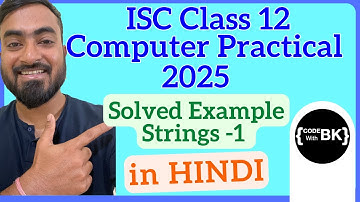 ISC Class 12 Computer Science Practical 2025 | Solved Example 1 - Strings | Java coding in Hindi