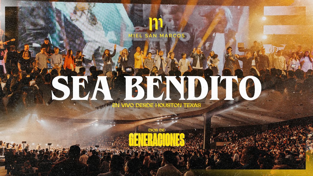 SEA BENDITO - MIEL SAN MARCOS - VIDEO OFICIAL - EN VIVO SEA BENDITO - MIEL SAN MARCOS - VIDEO OFICIAL - EN VIVO