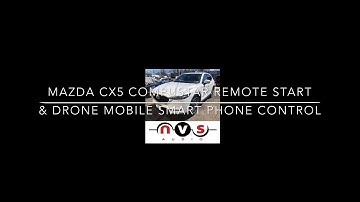Mazda CX-5 Compustar Remote start with drone smartphone controls