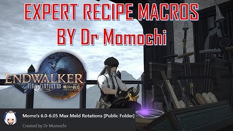 Final Fantasy XIV - Expert Recipe Macros by Teamcraft Dr Momochi (Patch 6.05)