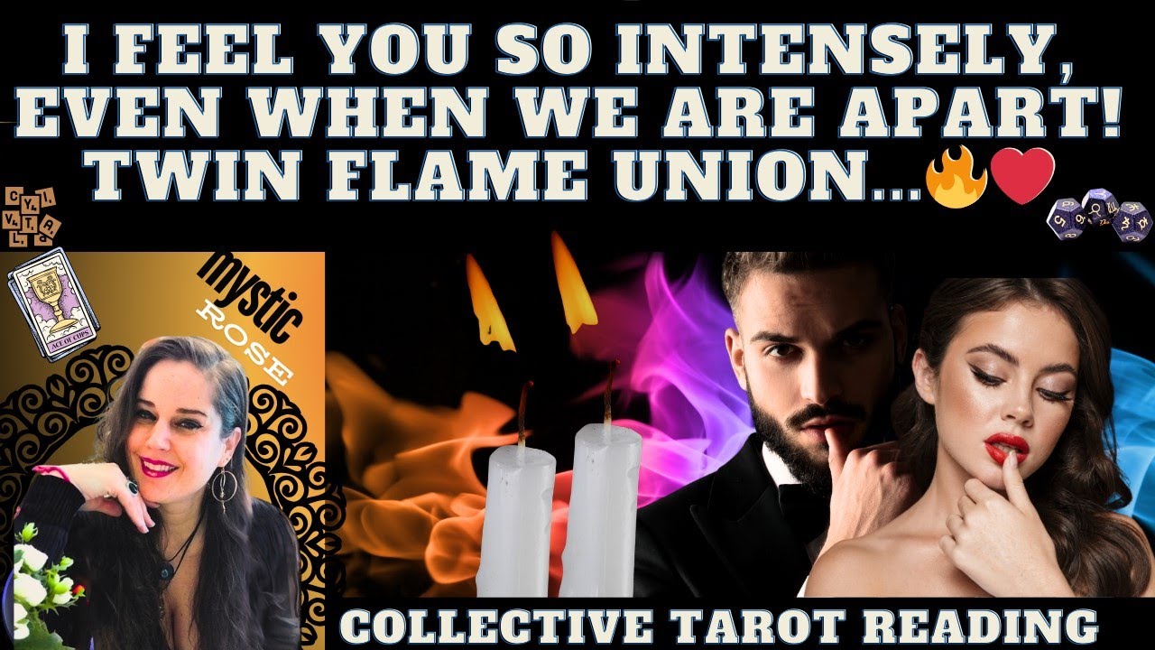 I FEEL YOU SO INTENSELY EVEN WHEN WE ARE APART -🔥 TWIN FLAME UNION -🔥 collective love tarot