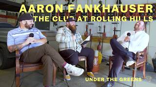 S1 Ep 3: The Club at Rolling Hills - Aaron Fankhauser