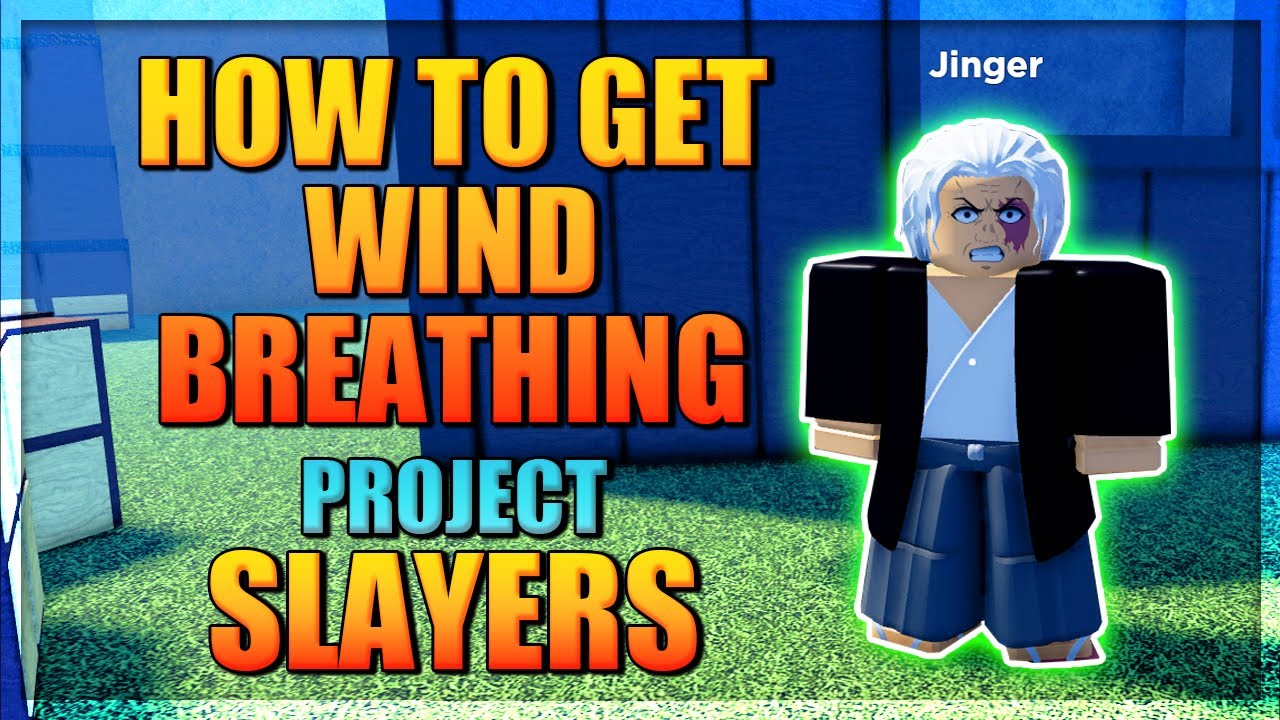 How To Get Wind Breathing In Project Slayers - Step by Step Tips  (Requirements, Trainer Location)