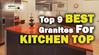 Top 9 Best Granite for Kitchen Top