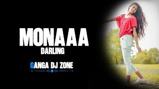Mona Darling Nagpuri Song | Tapori Vibration And Fad Mix | DJ GANGA BHAI | Dj Vkr Bhai | Dj Nemu