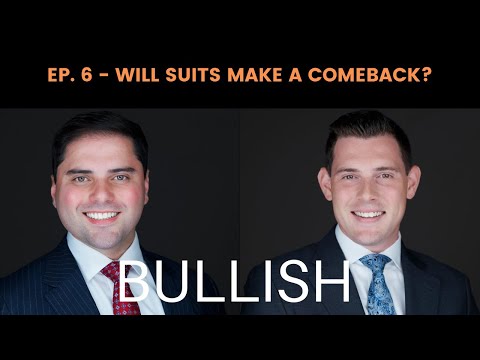 Will Suits Make a Comeback? - Bullish Ep. 6 | Stenger Family Office