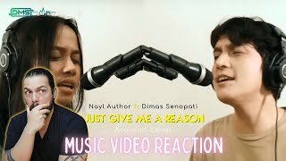 Nayl Author ft Dimas Senopati - Just Give Me A Reason(Pink Acoustic Cover)   First Time Reaction