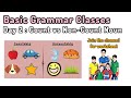 Day 2 Grammar Class / Count Nouns vs Non-Count Noun / Practice Worksheets for members.