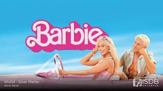 Khalid - Silver Platter | Barbie SOUNDTRACK