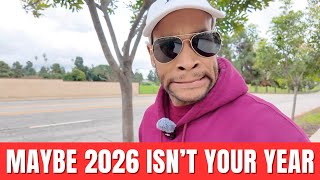 You Keep Saying This Is My Year But Are You ACTUALLY Willing To Change
