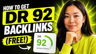 How to Get DR 92 Backlinks (FREE!)