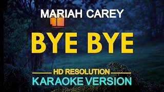 Mariah Carey - Bye Bye (KARAOKE Version)