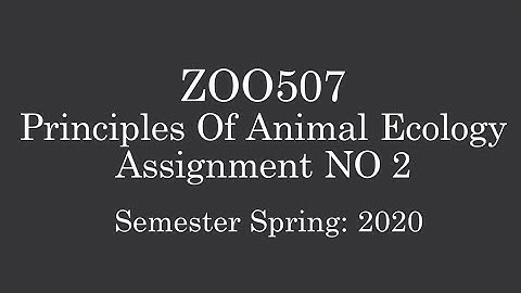 ZOO507 Assignment No 2 Solution Spring 2020 Complete Correct Solved