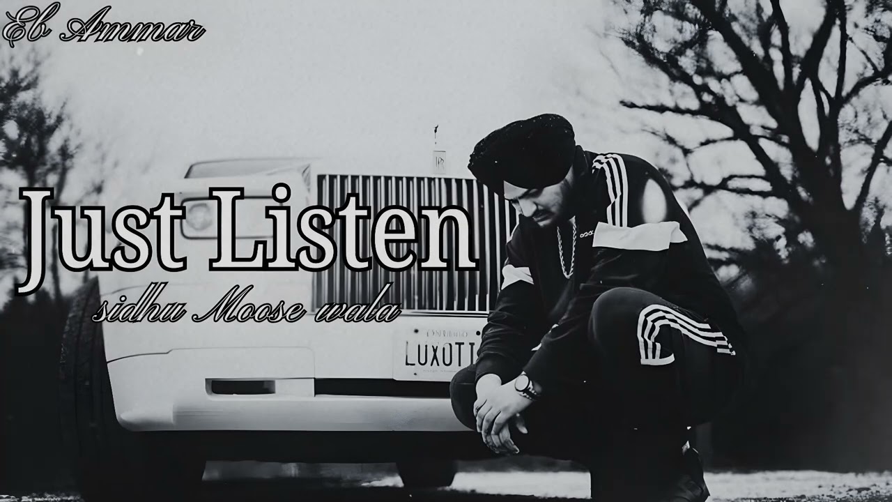 //Trending Song// ~ Just listen - Sidhu Moose Wala | Reverb + lofi | Eb Ammar