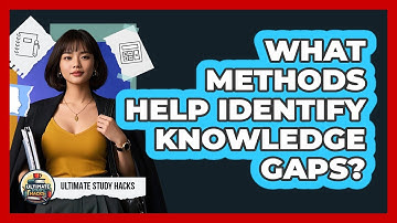 What Methods Help Identify Knowledge Gaps?
