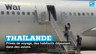 Thaïlande : privés de voyage, des habitants déjeunent dans des avions