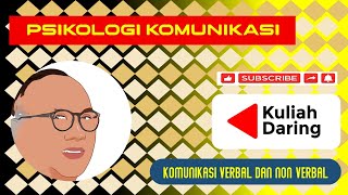 KULIAH DARING (PSIKOLOGI KOMUNIKASI): KOMUNIKASI VERBAL DAN NON VERBAL