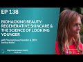 Biohacking beauty regenerative skincare  the science of looking younger with amitay eshel