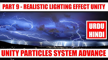 Lighting Effect With Particles In Unity Part 9 | Unity Particles Advance Course In Urdu / Hindi