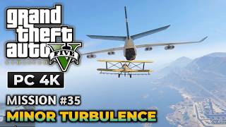 GTA 5 - Mission #35  - Minor Turbulence [Walkthrough Gameplay PC 4K 60ps]