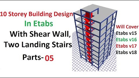 10 Storey Building Design With Shear wall And Two Landing Stairs In Etabs | Parts-05