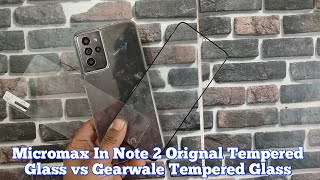Micromax in Note 2 Orignal Tempered Glass vs Gearwale Tempered Glass