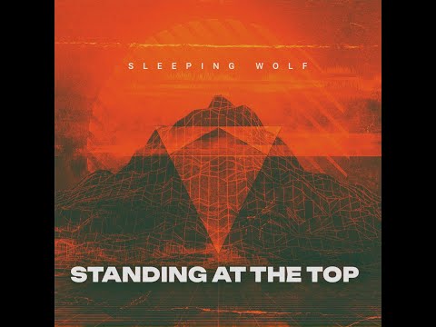 Standing at the Top- Sleeping Wolf Official Lyric Video