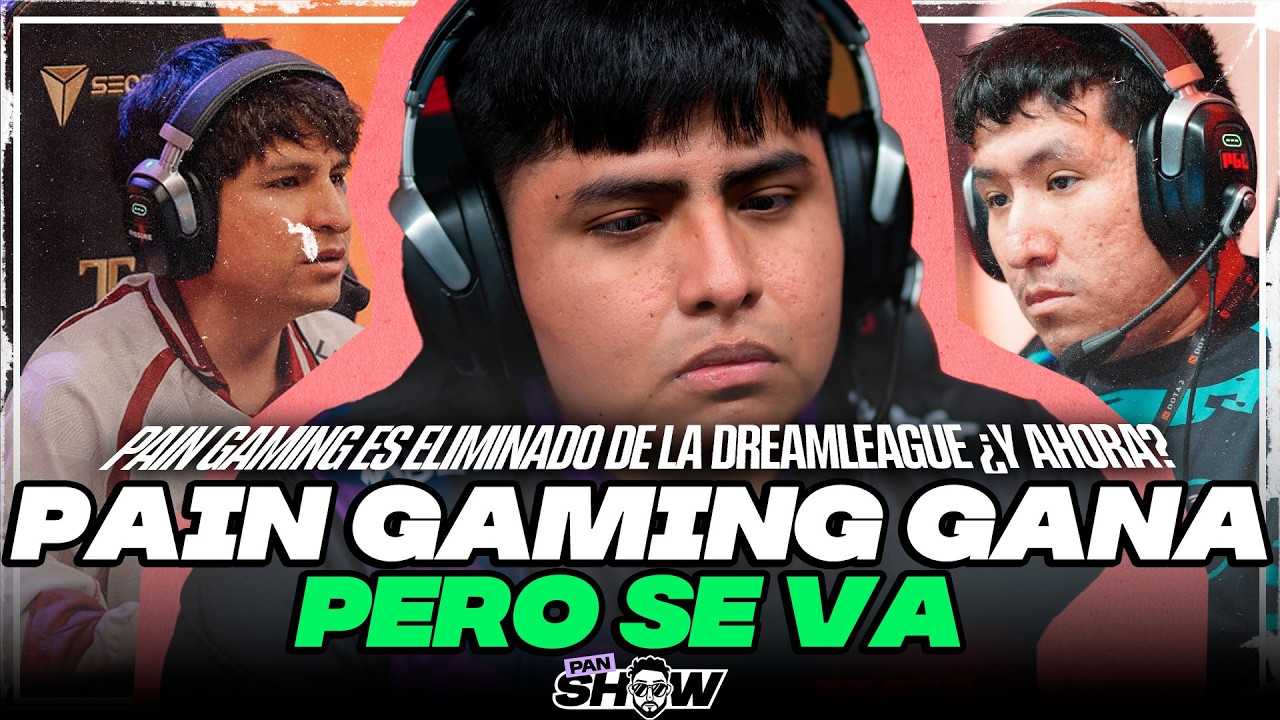 DOTA 2: PAIN GAMING es ELIMINADO de la DREAMLEAGUE 28 ¿QUÉ PASARÁ AHORA? - Panshow