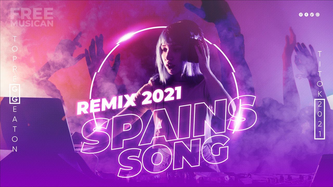 Spanish Famous Songs Addictive Spanish Tiktok Songs 2021 Top 50