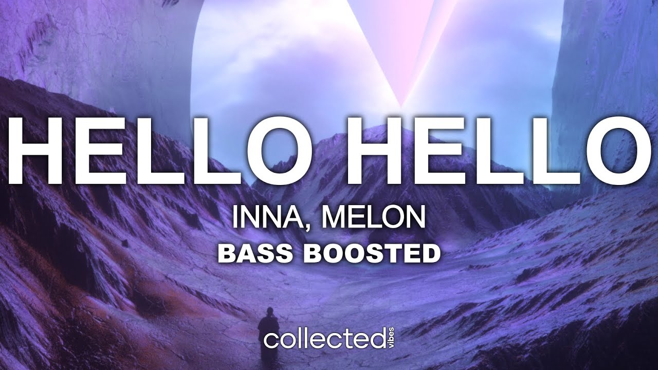 INNA x MELON - Hello Hello 🔊 [Bass Boosted] - YouTube