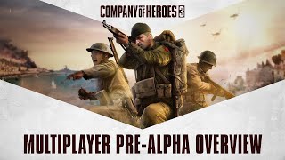 Company of Heroes 3 \/\/ Multiplayer Pre-Alpha Overview